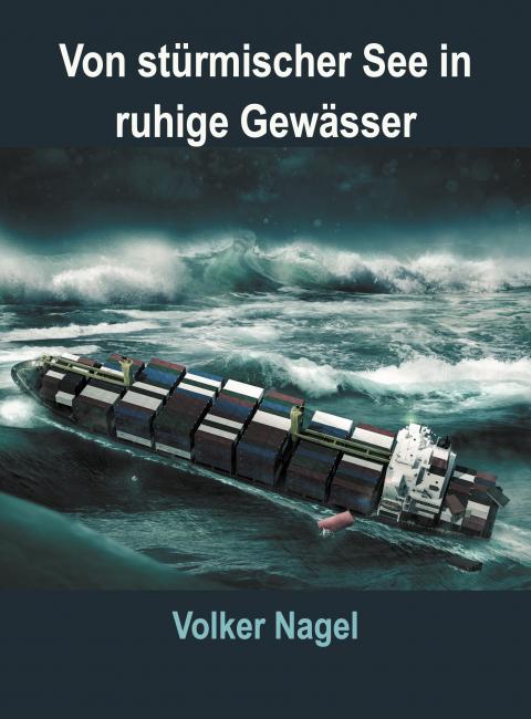 Buchcover: Von stürmischer See in ruhige Gewässer