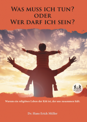 Neuvorstellung des Romeon-Verlages: Was muss ich tun? oder Wer darf ich sein? Autor: Dr. Hans Erich Müller