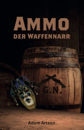 Neues Buch vom Romeon-Verlag: Ammo der Waffennarr von Adam Arteon