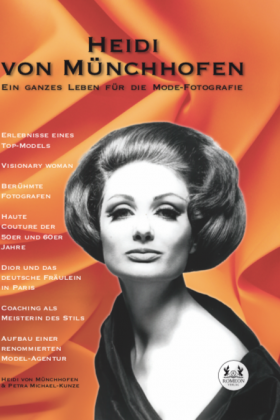 Heidi von Münchhofen:   Ein ganzes Leben für die Mode-Fotografie