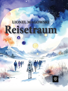 Reisetraum von Magowski, Lionel