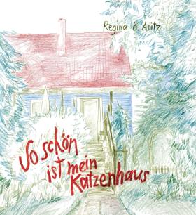 So schön ist mein Katzenhaus  von Autorin: B. Apitz, Regina