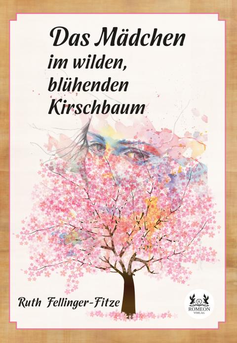 Buchcover: Das Mädchen  im wilden, blühenden Kirschbaum